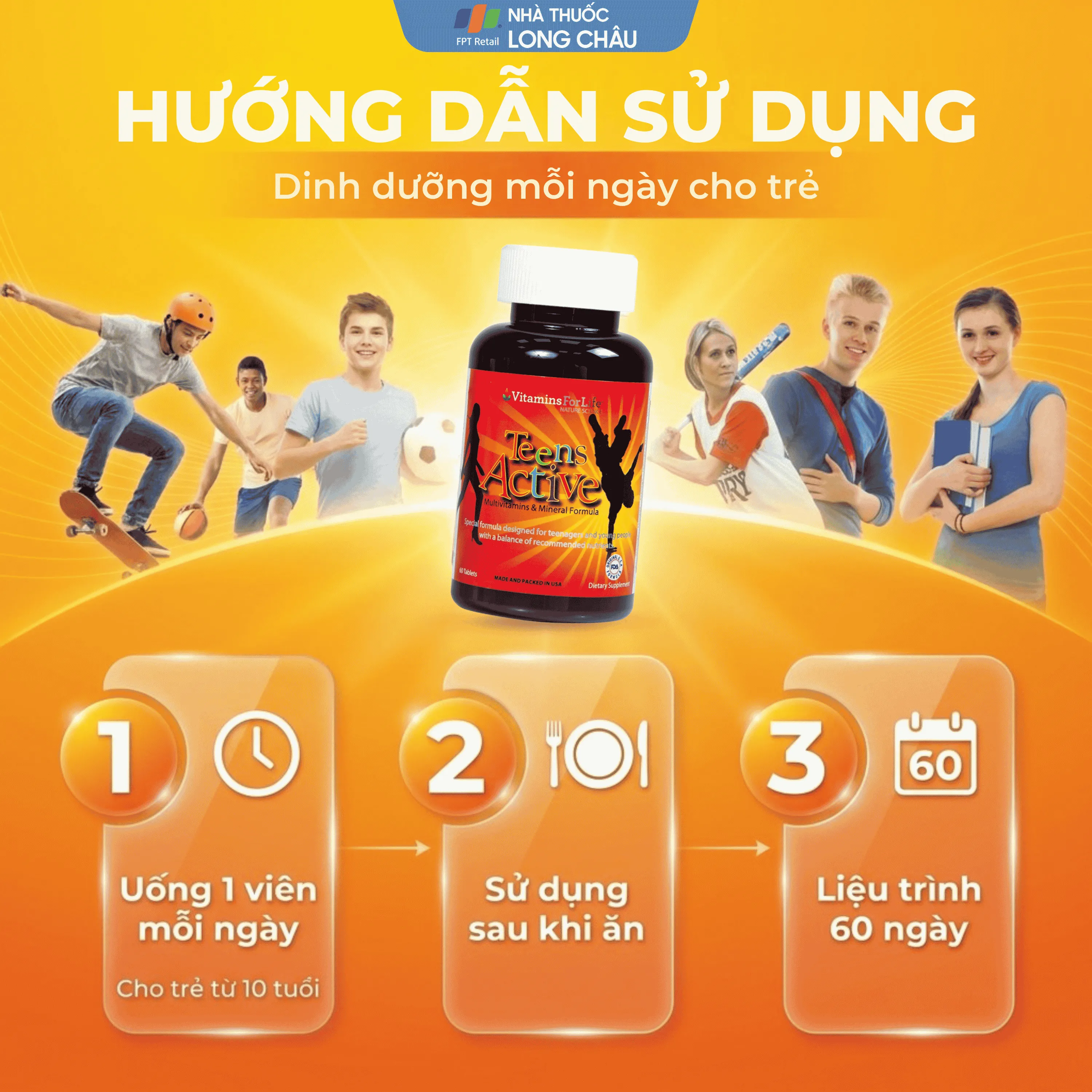 VIÊN UỐNG BỔ SUNG KHOÁNG CHẤT CHO THANH THIẾU NIÊN TEEN ACTIVE VITAMINS FOR LIFE 60V 5