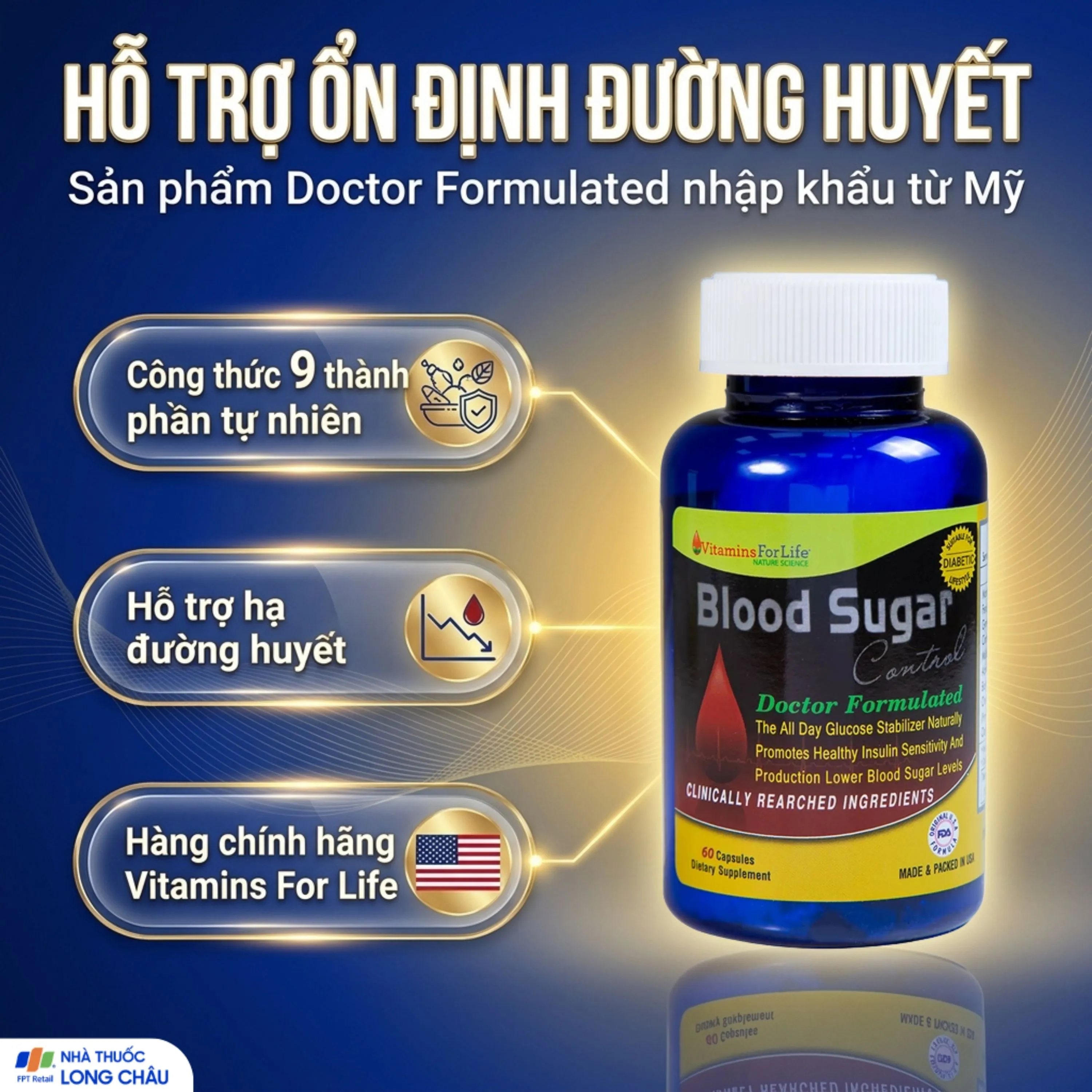 VIÊN UỐNG HỖ TRỢ ỔN ĐỊNH ĐƯỜNG HUYẾT BLOOD SUGAR CONTROL VITAMINS FOR LIFE 60V 2