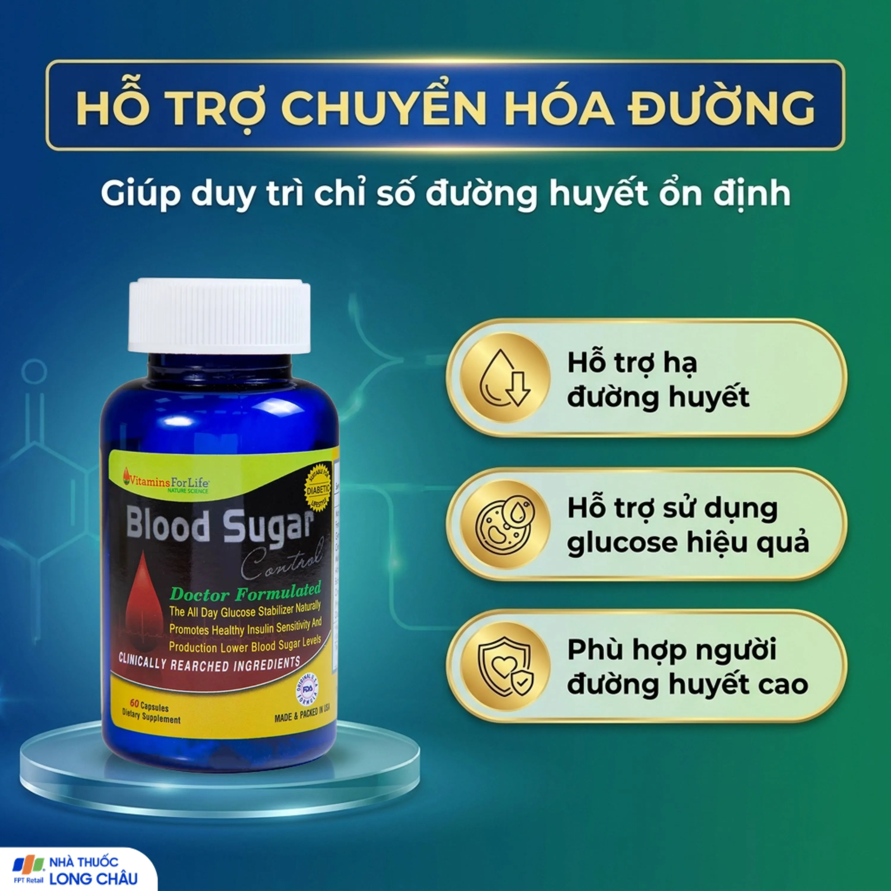 VIÊN UỐNG HỖ TRỢ ỔN ĐỊNH ĐƯỜNG HUYẾT BLOOD SUGAR CONTROL VITAMINS FOR LIFE 60V 4