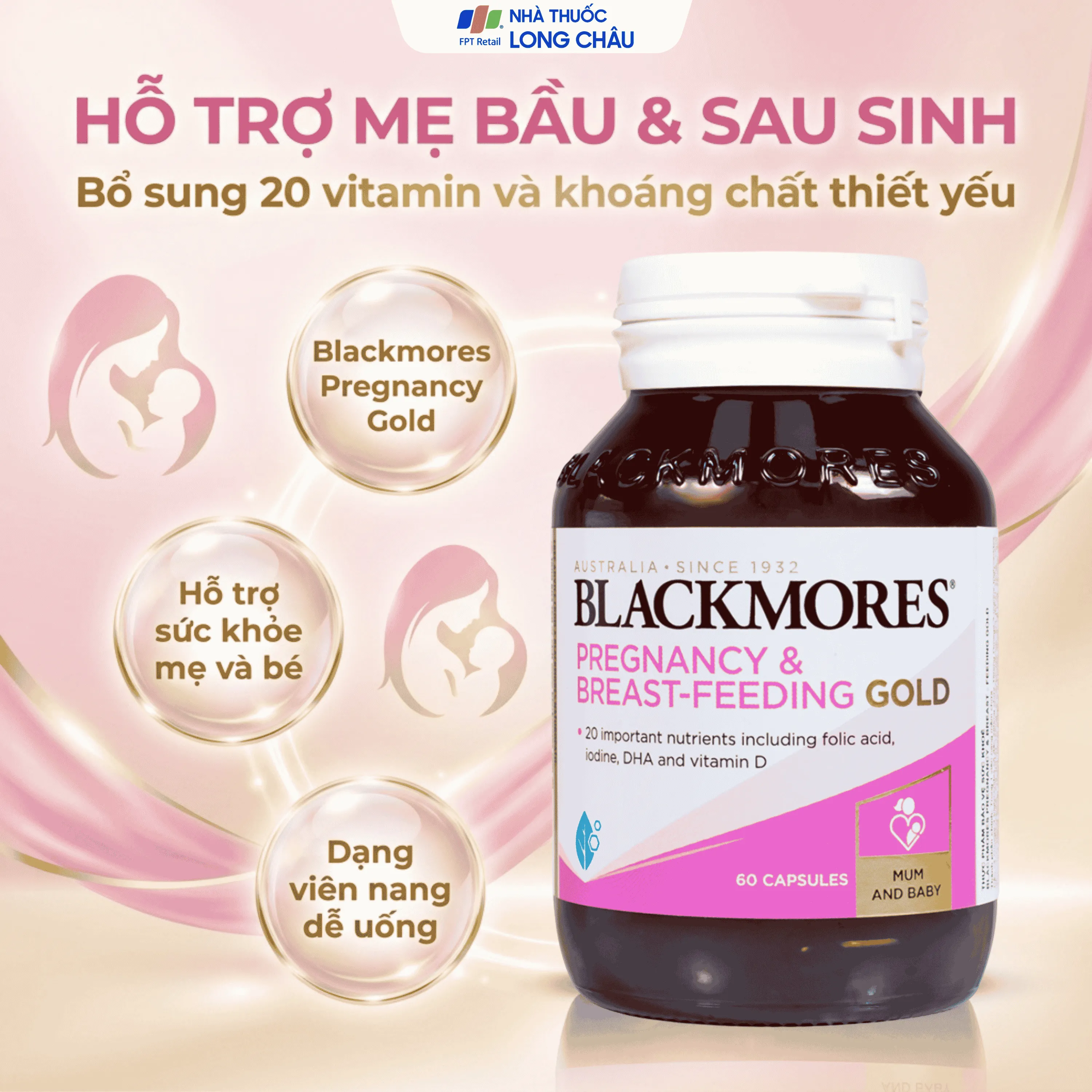VIÊN UỐNG HỖ TRỢ PHỤ NỮ MANG THAI VÀ CHO CON BÚ BLACKMORES PREGNANCY & BREAST - FEEDING GOLD 60V 2